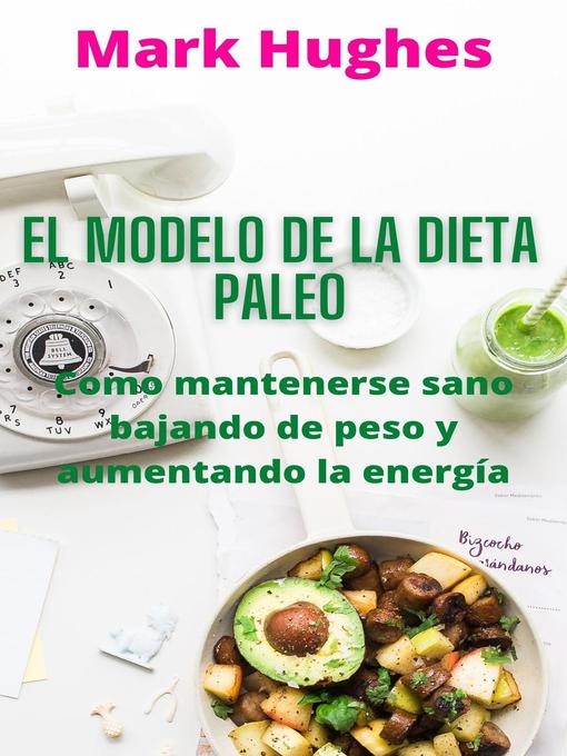 Title details for El Modelo De La Dieta Paleo by Mark Hughes - Available